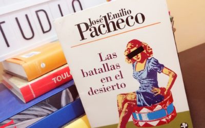 «Las batallas en el desierto» de José Emilio Pacheco