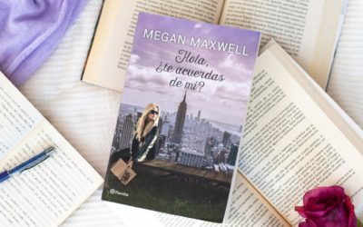 «Hola ¿te acuerdas de mí?» de Megan Maxwell